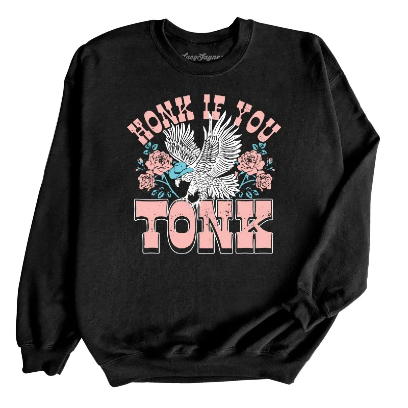 Honk if You Tonk Sweatshirt