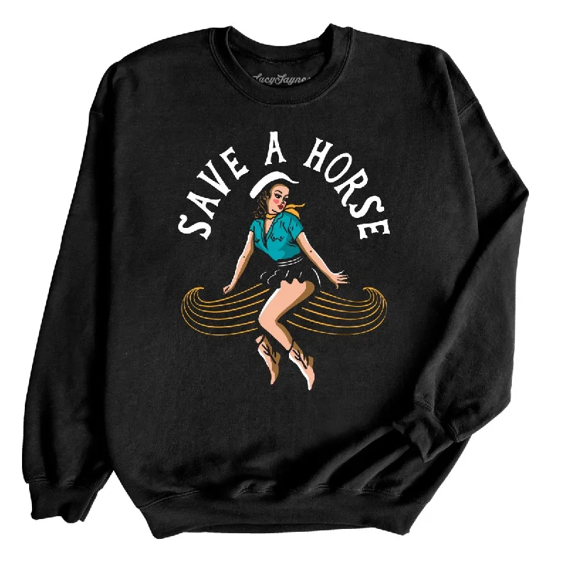 Save a Horse Sweatshirt